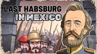 The Mexico - France War 1861 | The Emperor Who Died Saying &ldquo;Viva M&eacute;xico&rdquo;