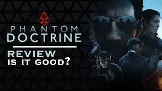 PHANTOM DOCTRINE - XCOM-Like Cold War REVIEW | Worth the buy? [2018]