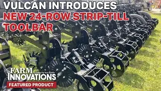 Vulcan Introduces New 24-Row Strip-Till Toolbar