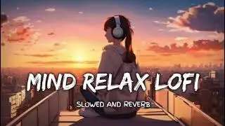 Sad lofi song virel new trend song of sad mind 