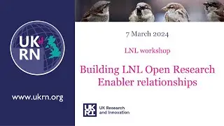 LNL workshop: Building LNL Open Research Enabler relationships