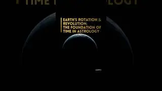 Earth&rsquo;s Rotation & Revolution | #astrology #astrolessons #ascendant #astrologybasics #astro