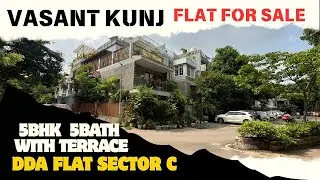 DDA FLAT SECTOR C VASANT KUNJ | 5 BHK triplex ￼With 2 Private Terrace's For Sale | 