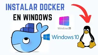 Como instalar Docker en Windows 10 y Windows 11 correctamente