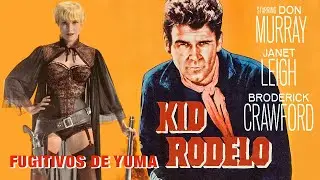 FUGITIVOS DE YUMA - Kid Rodelo