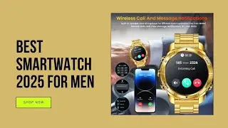 Best Smartwatch 2025 for Men | Bluetooth Calling & Health Monitor