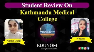 Student's Genuine Review On Kathmandu Medical College,Nepal II Study MBBS In Nepal II #mbbsabroad II