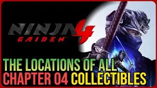 Ninja Gaiden 4 &ndash; All Chapter 4 Collectibles