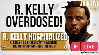 R. Kelly Hospitalized, AB Charged, K-Dot Disses Drake in Toronto?! Trump vs. Obama Deportation Wars