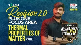 REVISION 2.0; THERMAL PROPERTIES OF MATTER | JMK | +1 FOCUS AREA PHYSICS | XYLEM LEARNING