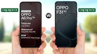 OPPO A6 Pro 5G vs OPPO F31 5G || Full Comparison 