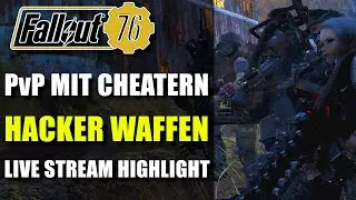 PvP gegen Cheater | Live Stream Highlight | Fallout 76
