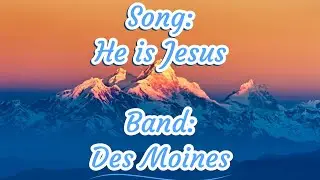 He Is Jesus - Des Moines Gospel Assembly Church @gospelassemblychurch-desmoines
