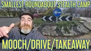 World Record Smallest Roundabout Stealth Camp, Mooch/Drive/Takeaway YEAH!!!