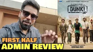 Dunki FIRST HALF Review | First Day First Show | Ravi Gupta