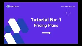 1. EyeSmarty Pricing Plan Tutorial # 1