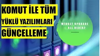 Komut ile Bilgisayardaki T&uuml;m Programları G&uuml;ncelleme ( Winget Upgrade --All Ne İşe Yarar?)