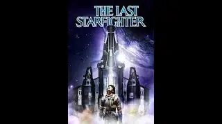 🎬L' ECRAN FOU🎬 : THE LAST STARFIGHTER : Le Film Culte de Science-Fiction de 1984 en VF ✨👨&zwj;🚀✨