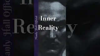 Manly P. Hall: Inner Reality