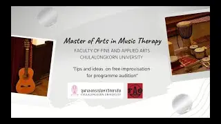Audition guide: Improvisation&mdash;MA in Music Therapy Chulalongkorn University