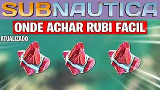 SUBNAUTICA ONDE ACHAR RUBI F&Aacute;CIL E R&Aacute;PIDO