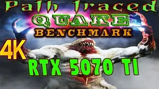 [ 4K Benchmark ] Quake - Path Traced | RTX 5070 Ti / R7 5800x3D | Native, DLSS 4, FSR 2.0