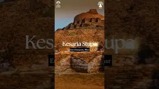Kesaria Stupa in Bihar | The world's tallest Buddhist stupa | Buddhist Circuit