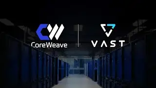 CoreWeave + VAST: Powering the Next Generation of AI