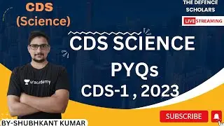 CDS-1, 2023 SCIENCE SOLUTION || CLASS -02 || SCIENCE FOR CDS || CHAPTER WISE ||