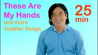 These Are My Hands + More Toddler  Songs | Toddler Compilation | Van Sereno