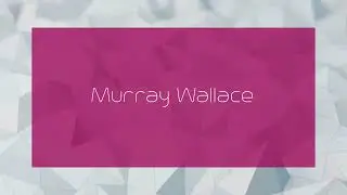 Murray Wallace - appearance