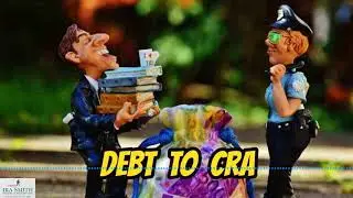 DEBT TO CRA: ARE YOU IN THE 10%?