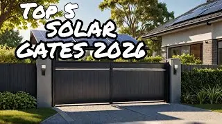 5 Things You Must Know Before Buying a Solar Gate Opener 2026
