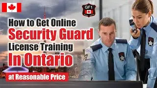 HOW TO GET ONLINE SECURITY GUARD LICENSE TRAINING IN ONTARIO 2024? ONTARIO SECURITY GUARD LICENSE