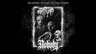 Nobody - No Light, No Life, No Salvation (Full Album) 2025