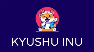 KYUSHU INU Project Review || Potentially The Next $SHIB ??