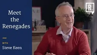 Meet the Renegades Steve Keen