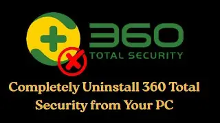 Как полностью удалить 360 Total Security с вашего ПК?