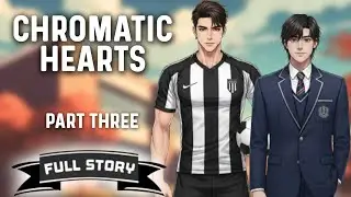 Chromatic Hearts - Part 3 | BL Story | Full Story | Tagalog Love Story