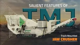 PROPEL | TRACK MOUNTED JAW CRUSHER | SALIENT FEATURES | ANIMATION VIDEO | PROPEL. ALWAYS AHEAD