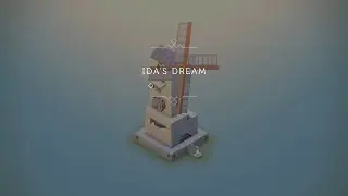 Monument Valley - Ida&rsquo;s Dream Full Gameplay Walkthrough (PC | No Commentary)