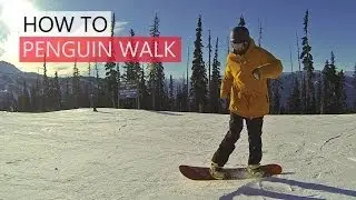 How to Penguin Walk Snowboarding - Beginner Snowboard