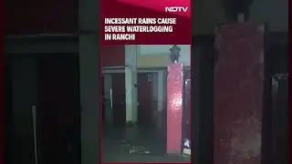 Weather Today | Jharkhand: Incessant Rains Cause Severe Waterlogging In Ranchi