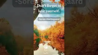 Love Quotes - Soren Kierkegaard | Classical Sad Music | Inspirational