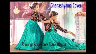 Ghanashyama Dance Cover - Ines Maria Martin & Anupriya Joy