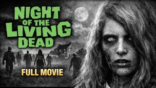 Night of the Living Dead (1968) Full Movie | Public Domain Horror Classic #movie #horror 