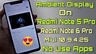Miui 10 9.4.25 Global Beta Update - Ambient Display - Always on display - RN5PRO/6PRO - No Need Apps