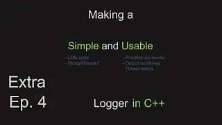 Simple Logger Extra (Ep. 4) Line/File Feature (How To Make a Logger in C++)