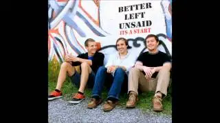 Too Damn Fast (Acoustic) - Better Left Unsaid