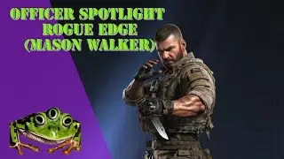 Officer Spotlight: Rogue Edge (Mason Walker)